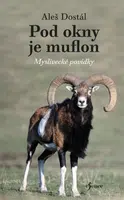 Pod okny je muflon - Aleš Dostál - e-kniha
