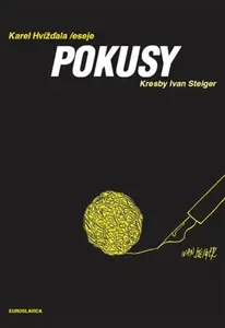 Pokusy - Karel Hvížďala, Ivan Steiger