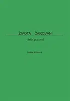 Života čarování - Zdeňka Killarová