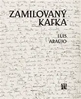 Zamilovaný Kafka - Luis Araújo