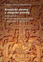 Kosmické stromy a magické portály - Zuzana Marie Kostićová