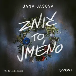 Znič to jméno - Jana Jašová - audiokniha