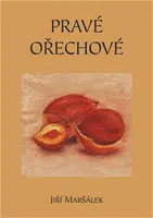 Pravé ořechové - Jiří Maršálek, Lucie Šteflíčková