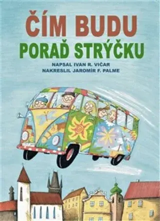 Čím budu, poraď strýčku - Ivan Vičar, Jaromír František Fumas Palme