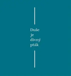 Duše je divný pták - Vladimír Křivánek