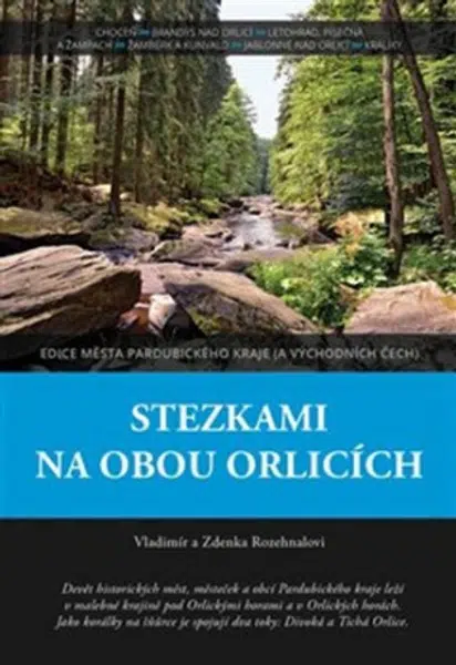 Stezkami na obou Orlicích - Vladimír Rozehnal, Zdenka Rozehnalová