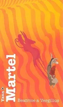 Beatrice a Vergilius - Yann Martel