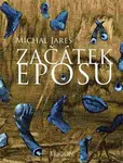 Začátek eposu - Michal Jareš