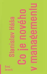 Co je nového v managementu - Stanislav Háša