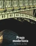 Praga modernista. Formas de un estilo - Petr Wittlich