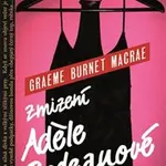 Zmizení Adéle Bedeauové - Burnet Graeme Macrae