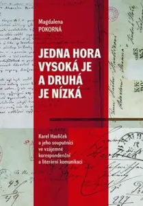 Jedna hora vysoká je a druhá je nízká - Magdaléna Pokorná