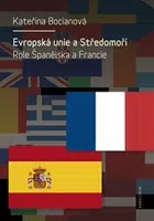 Evropská unie a Středomoří - Kateřina Bocianová