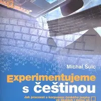 Experimentujeme s češtinou - Michal Šulc