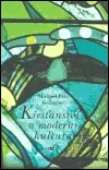 Křesťanství a moderní kultura - Michael Gallagher
