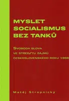 Myslet socialismus bez tanků - Matěj Stropnický
