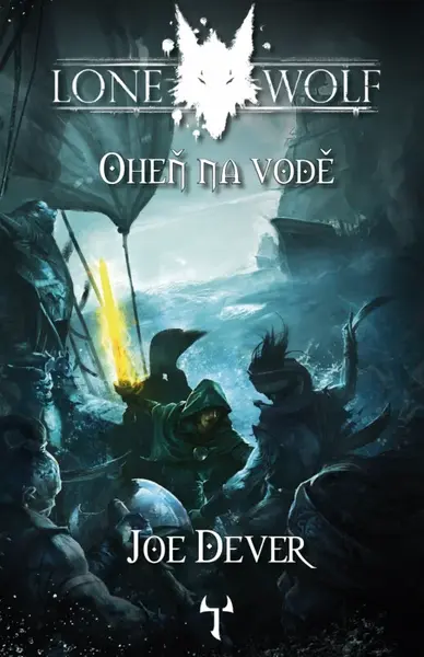 Lone Wolf 02: Oheň na vodě (brožovaná) - Joe Dever