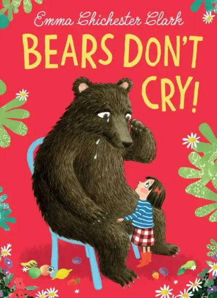 Bears Don’t Cry! - Emma Chichester Clarková