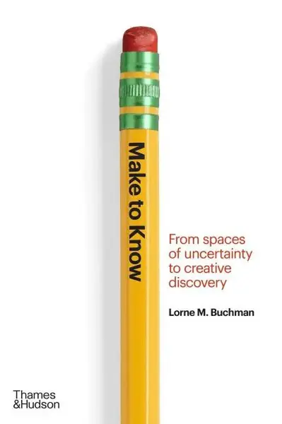 Make to Know - Lorne M. Buchman
