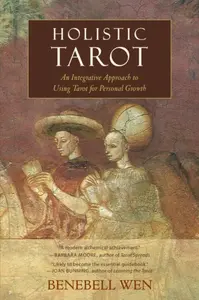 Holistic Tarot - Benebell Wen