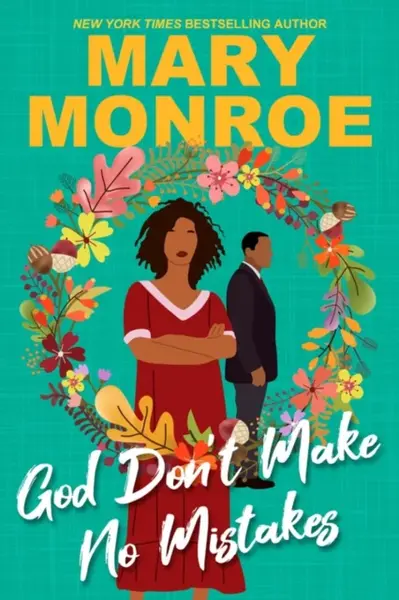 God Don't Make No Mistakes - Mary Monroe