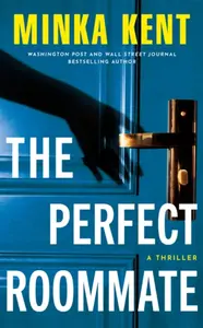 The Perfect Roommate - Minka Kent