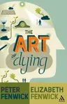 The Art of Dying - Dr Peter Fenwick, Elizabeth Fenwick