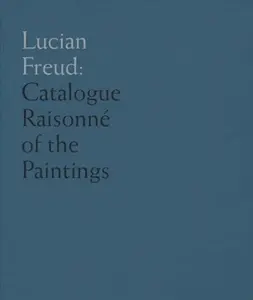 Lucian Freud - Catherine Lampert, Toby Treves
