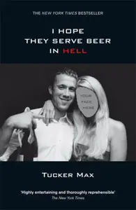 I Hope They Serve Beer in Hell - Max Tucker