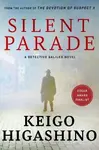 Silent Parade - Keigo Higašino