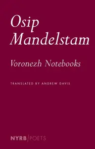 The Voronezh Notebooks - Davis Andrew, Osip Mandelstam