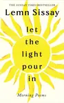 Let the Light Pour In - Lemn Sissay