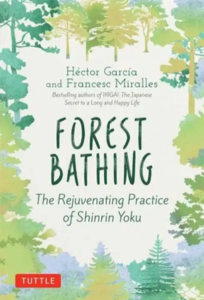 Forest Bathing - Francesc Miralles, Héctor García