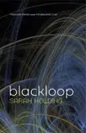 blackloop: a YA coming-of-age sci-fi romance - Sarah Holding