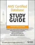 AWS Certified Database Study Guide – Specialty (DBS–C01) Exam - Angie Nobre Cocharero, Rene Martinez Bravet, Matheus Arrais, Leonardo Ciccone, Hugo Ro