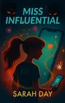 MISS INFLUENTIAL - Sarah Day