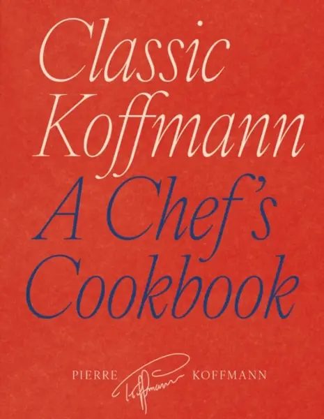 Classic Koffmann - Pierre Koffmann