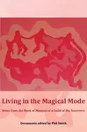 Living in the Magical Mode