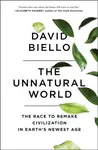 Unnatural World - David Biello
