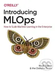 Introducing MLOps (How to Scale Machine Learning in the Enterprise)