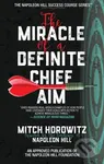 The Miracle of a Definite Chief Aim - Mitch Horowitz