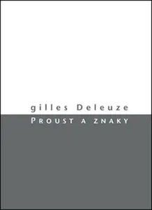 Proust a znaky (poškozená) - Gilles Deleuze