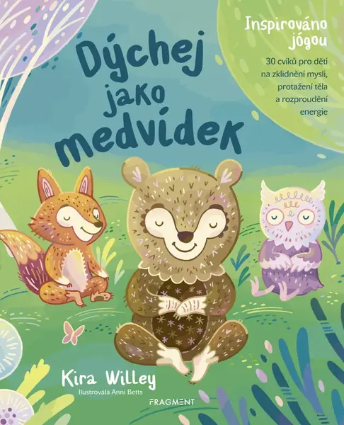Dýchej jako medvídek - Kira Willy