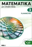 Matematika pro střední školy 3 - Planimetrie / Řešení - Lucie Pernesová
