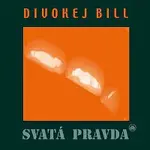 Divokej Bill – Svatá Pravda LP