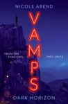 Vamps: Dark Horizon - Nicole Arend