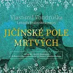 Jan Hyhlík – Vondruška: Jičínské pole mrtvých - Letopisy královské komory CD-MP3