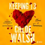 Keeping 13 - Chloe Walsh - audiokniha
