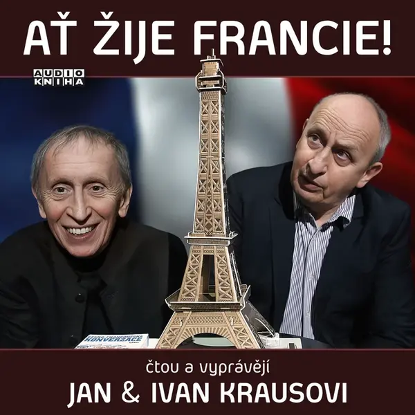 Ať žije Francie! - Ivan Kraus - audiokniha