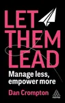 Let Them Lead - Dan Crompton